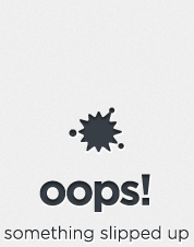 oops! something slipped up